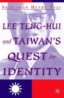 Lee Teng-Hui and Taiwan's Quest for Identity