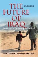 The Future of Iraq: Dictatorship, Democracy, or Division?