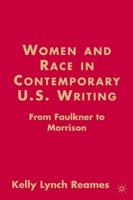 Women and Race in Contemporary U.S. Writing: From Faulkner to Morrison