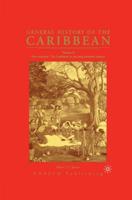 General History of the Caribbean UNESCO Vol 2 : New Societies: The Caribbean in the Long Sixteenth Century