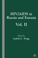 HIV/AIDS in Russia and Eurasia: Volume 2