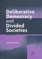 Deliberative Democracy and Deeply Divided Societies