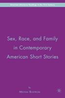 Sex, Race, and Family in Contemporary American Short Stories