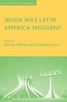 When Was Latin America Modern?