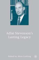 Adlai Stevenson's Lasting Legacy