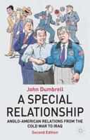 A Special Relationship : Anglo-American Relations from the Cold War to Iraq