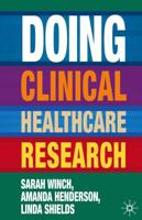 Doing Clinical Healthcare Research : A Survival Guide