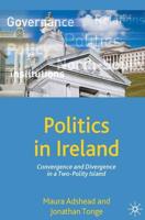 Politics in Ireland : Convergence and Divergence in a Two-Polity Island