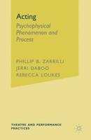 Acting : Psychophysical Phenomenon and Process