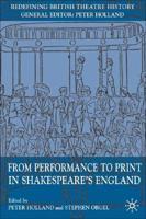 From Performance to Print in Shakespeare's England