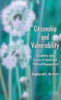 Citizenship and Vulnerability : Disability and Issues of Social and Political Engagement