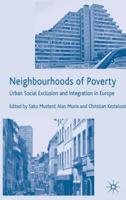 Neighbourhoods of Poverty: Urban Social Exclusion and Integration in Comparison