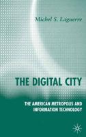 The Digital City: The American Metropolis and Information Technology