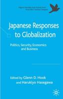 Japanese Responses to Globalization