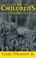 The Children's Crusade: Medieval History, Modern Mythistory