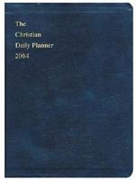 The Christian Daily Planner 2004