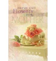 Fresh-Cut Flowers for Mother