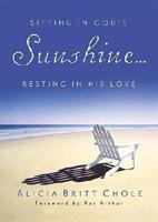 Sitting in God's Sunshine, Resting in His Love