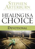 Healing Is a Choice Devotional