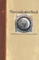 The Graduate&#39;s Book: Devotions to Guide Your Journey