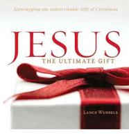 Jesus, the Ultimate Gift