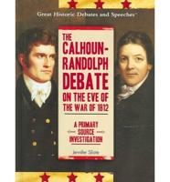 The Calhoun-Randolph Debate on the Eve of the War of 1812