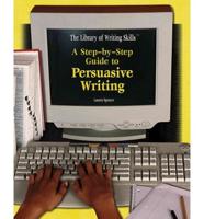 A Step-by-Step Guide to Persuasive Writing