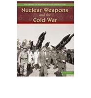 Nuclear Weapons and the Cold War