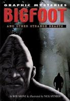 Bigfoot and Other Strange Beasts