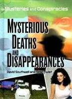 Mysterious Deaths and Disappearances
