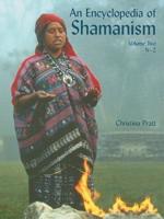 An Encyclopedia of Shamanism, Volume Two
