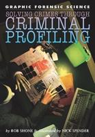 Solving Crimes Through Criminal Profiling