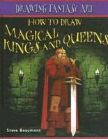 How to Draw Magical Kings and Queens