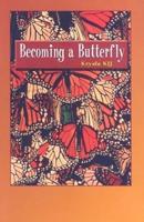 Becoming a Butterfly