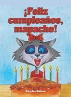 ¡Feliz Cumpleaños Mapache! (Happy Birthday, Rita Raccoon)