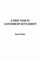 First Year in Canterbury Settlement, a