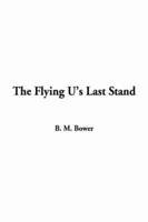 The Flying U's Last Stand, the