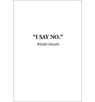"I Say No."