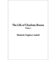 Life of Charlotte Bronte, The. V. 1