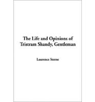 Life and Opinions of Tristram Shandy, the