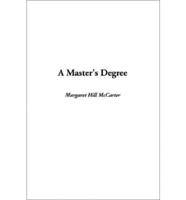 Master's Degree, A