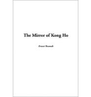 The Mirror of Kong Ho, The