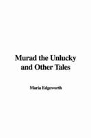 Murad the Unlucky and Other Tales