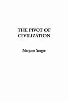 The Pivot of Civilization, The