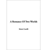 Romance of Two Worlds, a