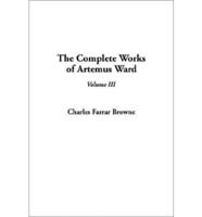 The Complete Works of Artemus Ward. V. 3
