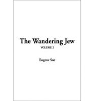 The Wandering Jew. V. 2