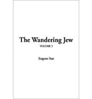 The Wandering Jew. V. 5