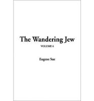 The Wandering Jew. V. 6