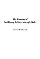 The Itinerary of Archbishop Baldwin Through Wales